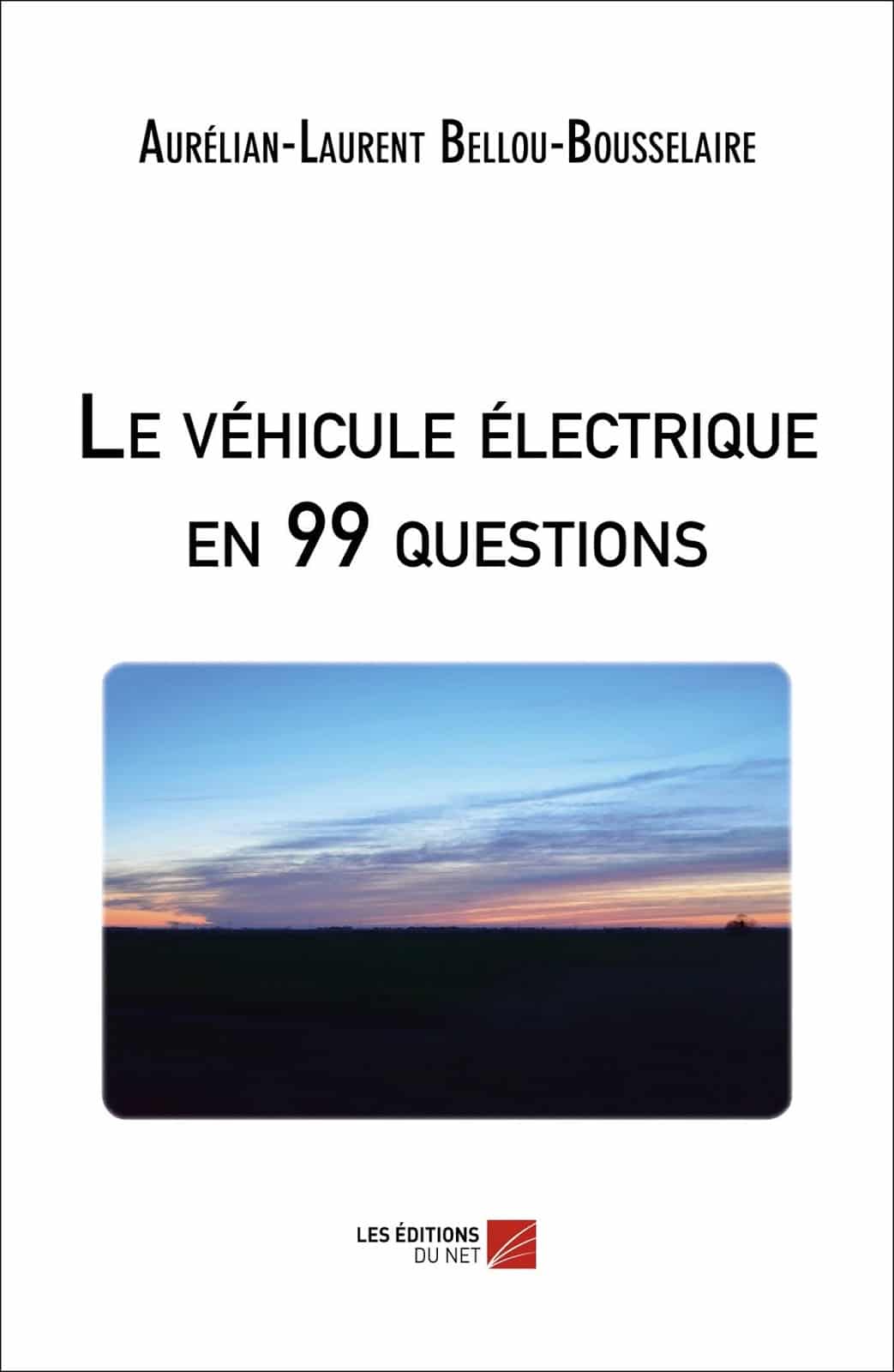 Le véhicule électrique en 99 questions