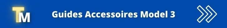 Guides Accessoires Model 3