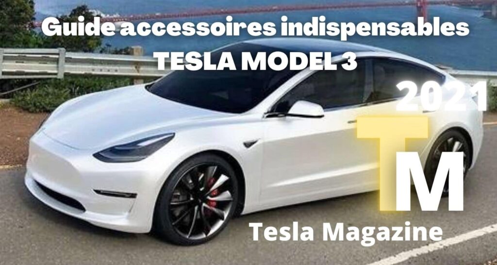Photo guide accessoires indispensables Tesla Model 3