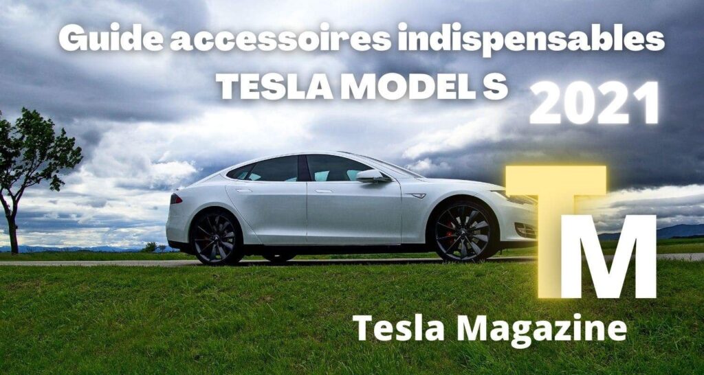 Photo guide accessoires indispensables Tesla Model 3 2021