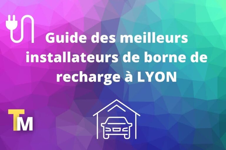 Guide bornes de recharge et installateurs à Lyon