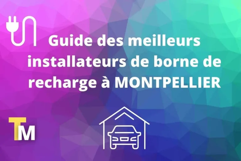 installateurs de borne de recharge MONTPELLIER