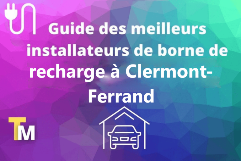 Demandez un devis pour installer une borne de recharge à Clermont-Ferrand