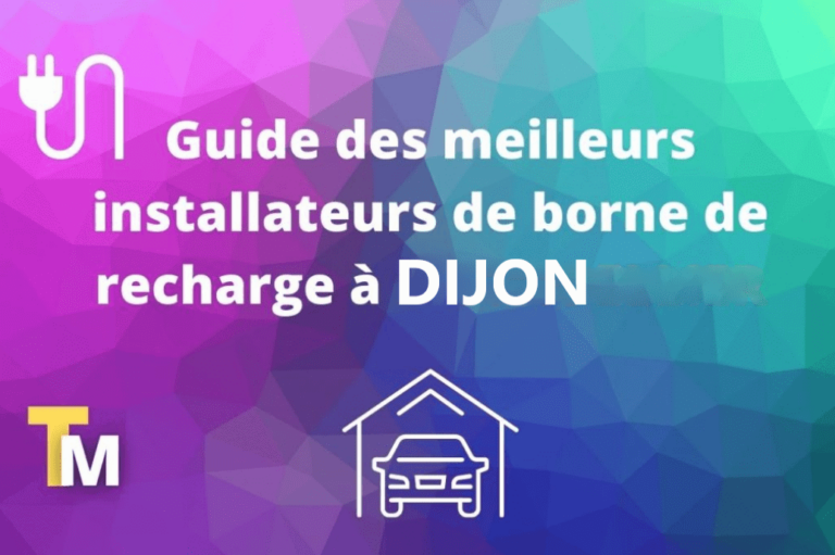 Guide bornes de recharge et installateurs à Dijon