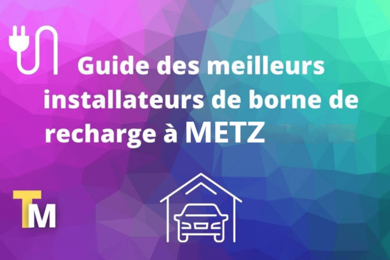 Guide bornes de recharge et installateurs sur Metz