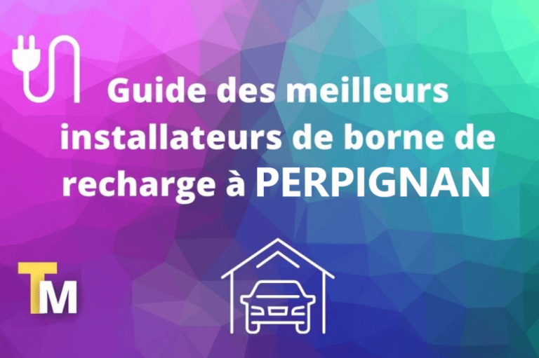 Guide bornes de recharge et installateurs sur Perpignan