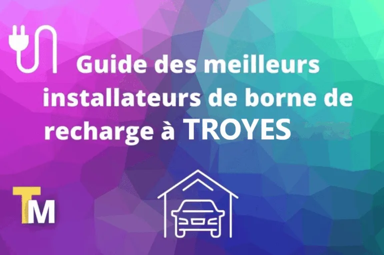 Quel est le meilleur installateur de bornes à Troyes ?