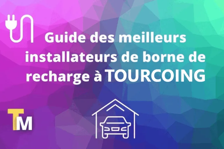 Quel est le meilleur installateur de bornes de Tourcoing ?