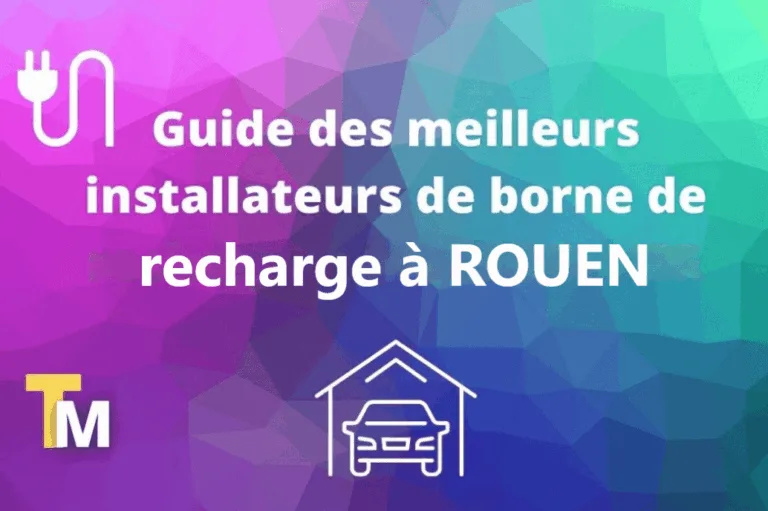 Installer une borne de recharge à Rouen en 2026 : prix, aides et installateurs IRVE certifiés