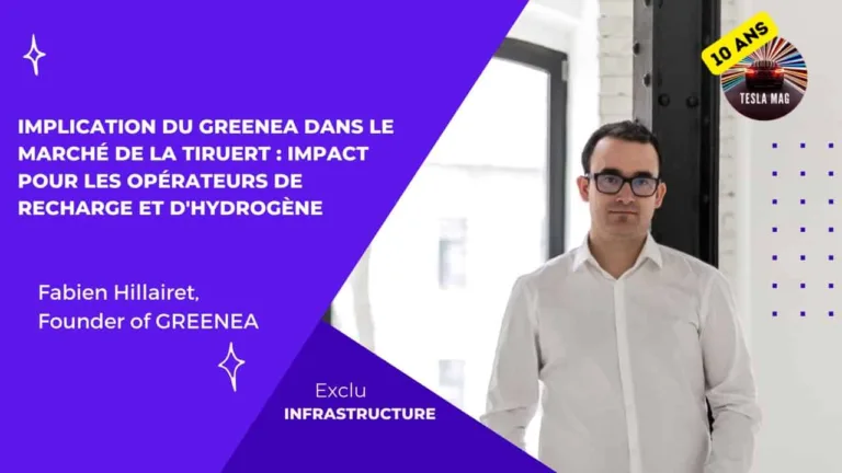 Implication du GREENEA dans le marché de la TIRUERT : Impact pour les opérateurs de recharge et d&rsquo;hydrogène