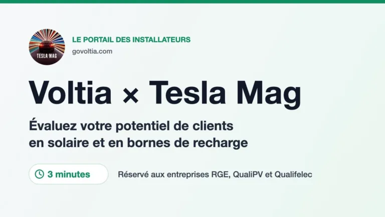 Visuel « Voltia × Tesla Mag » : évaluez votre potentiel de clients en solaire et en bornes de recharge en 3 minutes, réservé aux entreprises RGE, QualiPV et Qualifelec
